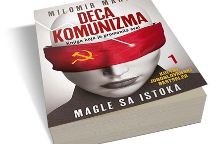 KNJIGE – DECA KOMUNIZMA MILOMIRA MARIĆA: Čudesne sudbine zemalja i&nbsp;ljudi