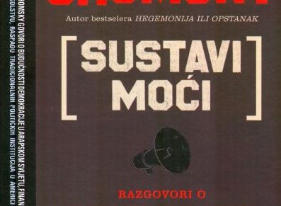 Noam Chomsky: Sustavi moći. Razgovori o globalnim demokratskim pobunama i novim izazovima pred američkim&nbsp;imperijem