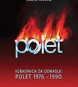 Državno dotirani fanzin – Polet: Igraonica za odrasle&nbsp;1976.-1990.