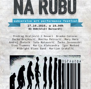 NAJAVA: NA RUBU – subversive art performance&nbsp;festival