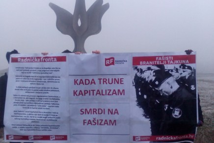 Radnička fronta u Jasenovcu – Kad trune kapitalizam smrdi na&nbsp;fašizam