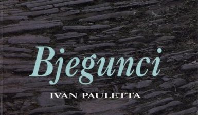 Uz odlazak Ivana Paulette – Napomene o njegovoj knjizi&nbsp;Bjegunci