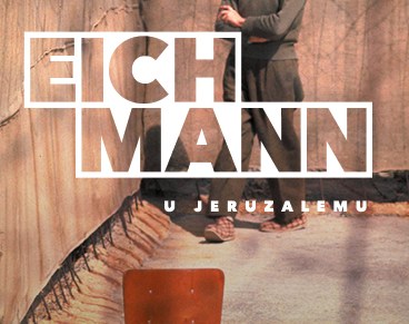 Dejan Jović: Eichmann u&nbsp;Jeruzalemu
