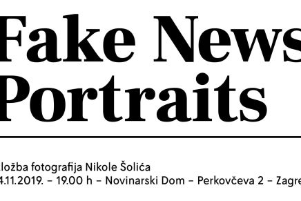 Fake News Portraits – Izložba fotografija Nikole Šolića u Novinarskom&nbsp;domu