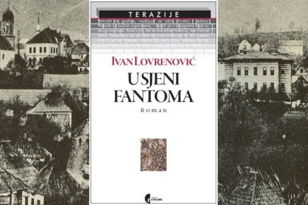 Nenad Popović: Par napomena o romanu Ivana Lovrenovića U sjeni&nbsp;fantoma