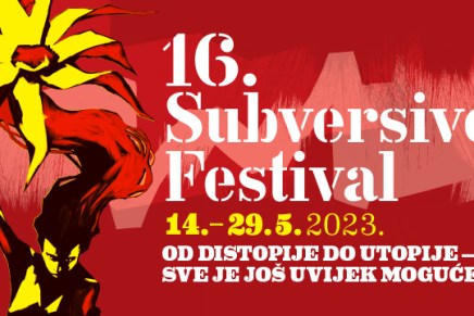 16. subversive film festival  14.5. – 21. 5.&nbsp;2023.